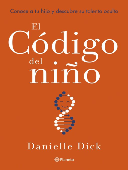 Title details for El código del niño (Edición mexicana) by Danielle Dick - Available